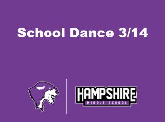 School Dance- March 14th